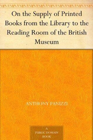 On the Supply of Printed Books from the Library to the Reading Room of the British Museum
