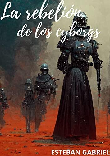 La rebelión de los cyborgs