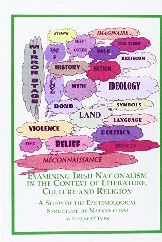 Examining Irish Nationalism in the Context of Literature, Culture and Religion: A Study of the Epistemological Structure of Nationalism