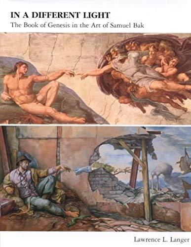 In a Different Light: The Book of Genesis in the Art of Samuel Bak