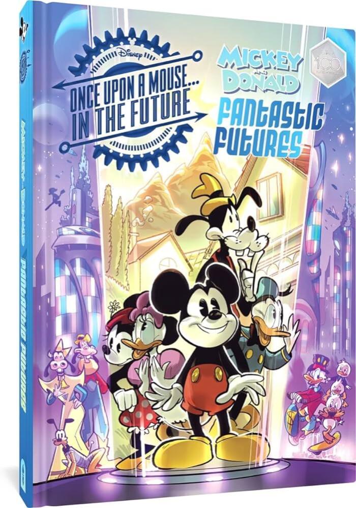 Walt Disney's Mickey and Donald Fantastic Futures: Classic Tales with a 22nd Century Twist