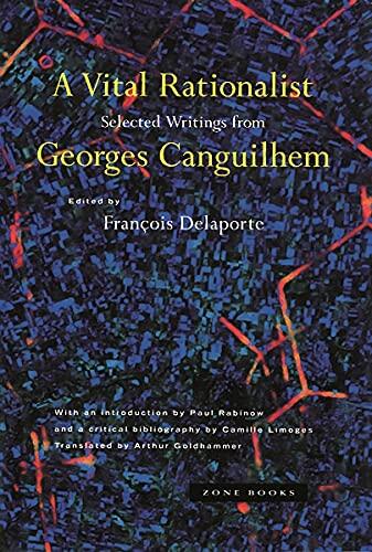 A Vital Rationalist: Selected Writings