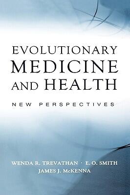 Evolutionary Medicine and Health: New Perspectives
