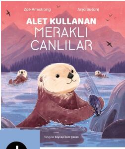 Alet Kullanan Meraklı Canlılar