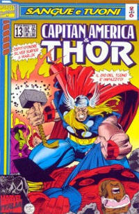 Capitan America & Thor # 13: Sangue e Tuoni, parte 2 di 6: Il Dio del Tuono è impazzito!