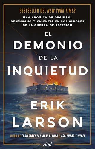 El demonio de la inquietud: Una saga de orgullo, desamor y heroísmo en el estallido de la Guerra de Secesión (Ariel)