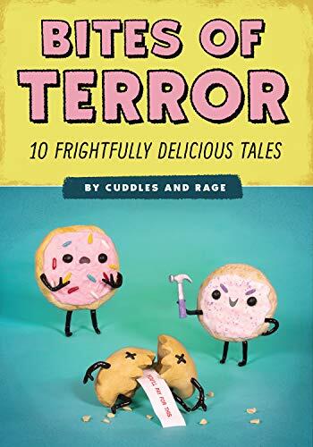 Bites of Terror: Ten Frightfully Delicious Tales