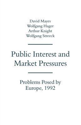 Public Interest and Market Pressures: Problems Posed by Europe 1992