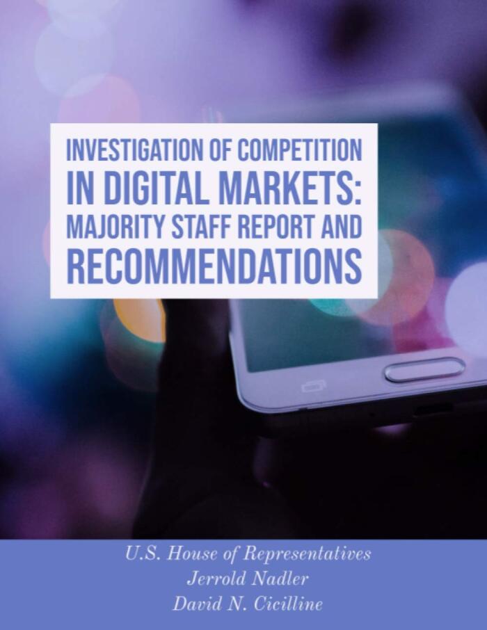 Investigation of Competition in Digital Markets: Majority Staff Reports and Recommendations