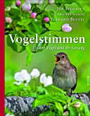 Vogelstimmen: unsere Vögel und ihr Gesang ; mit 186 Hörbeispielen