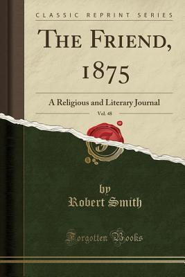 The Friend, 1875, Vol. 48