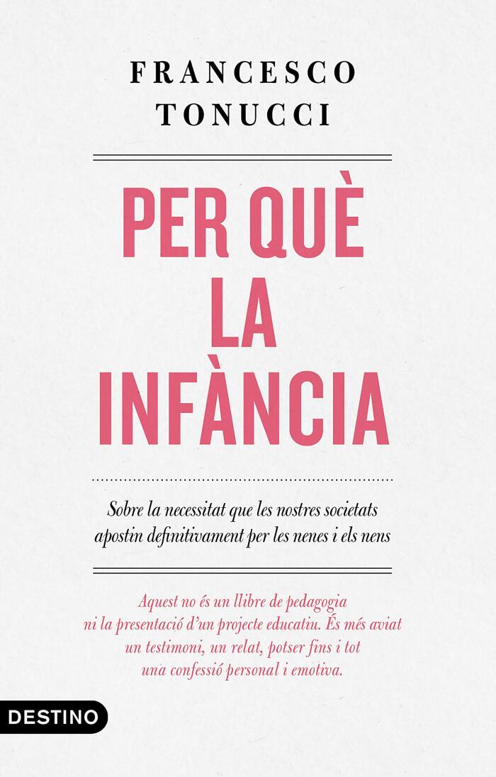 Per què la infància: Sobre la necessitat que les nostres societats apostin definitivament per les nenes i els nens
