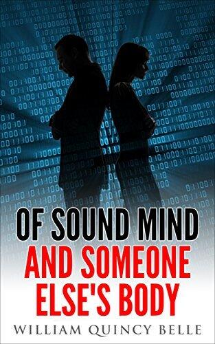 Of Sound Mind and Someone Else's Body