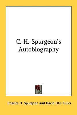 C. H. Spurgeon's Autobiography