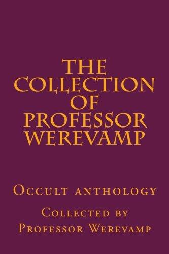 The collection of Professor Werevamp