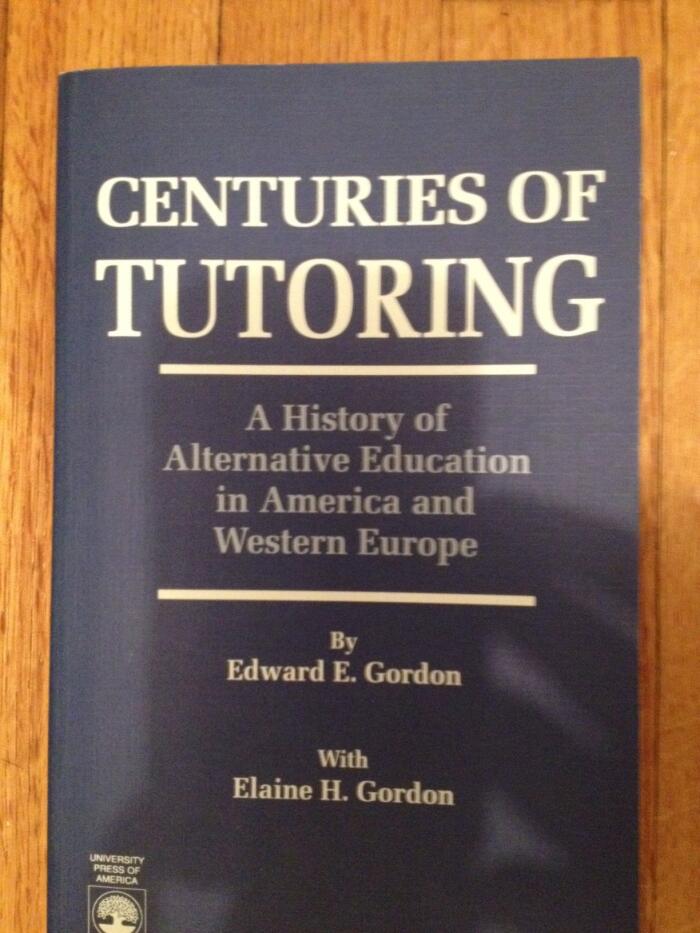 Centuries of Tutoring: A History of Alternative Education in America and Western Europe