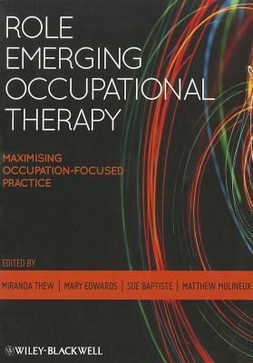 Role Emerging Occupational Therapy: Maximising Occupation-Focused Practice