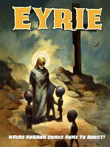 EYRIE Magazine #18: The Magazine to Make You Scream!