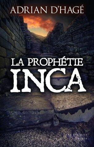 La Prophétie inca