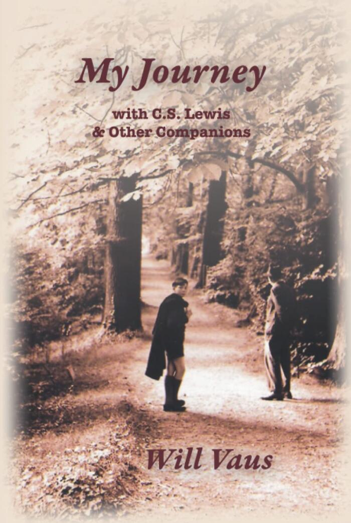 MY JOURNEY: with C.S. Lewis & Other Companions