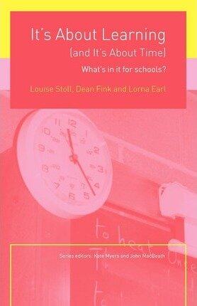 It's About Learning (and It's About Time): What's in It for Schools?