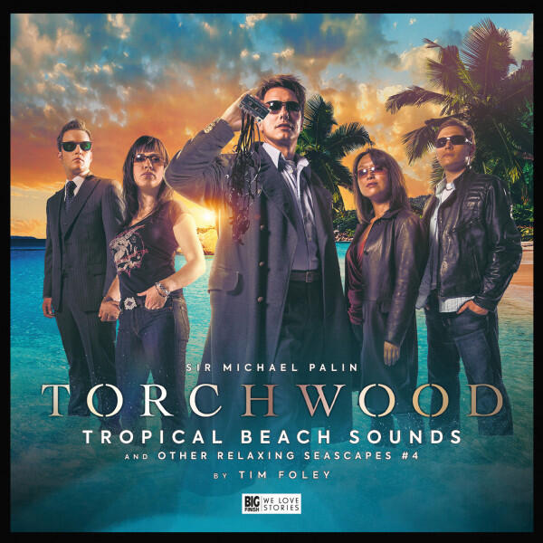 Torchwood: Tropical Beach Sounds and Other Relaxing Seascapes (Vol. 4)