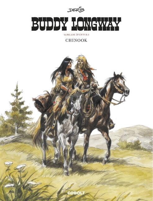 Buddy Longway: Samlade äventyr #1 - Chinook