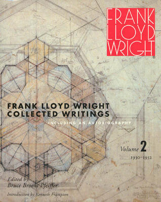 Frank Lloyd Wright Collected Writings: Volume 2, 1930-1932
