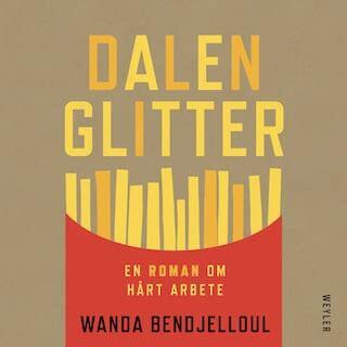 Dalenglitter: En Roman Om Hårt Arbejde