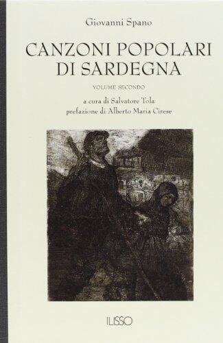 Canzoni popolari inedite in dialetto sardo centrale ossia logudorese vol. 2
