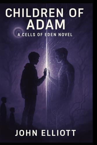 Children of Adam: A Cells of Eden Novel - Book 2
