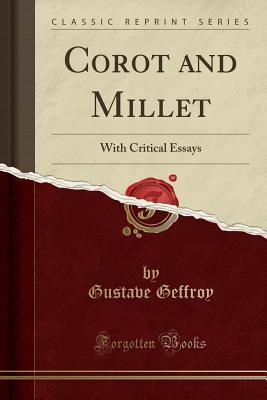 Corot and Millet: With Critical Essays