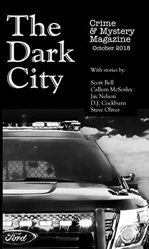 The Dark City Crime & Mystery Magazine: Volume 4, Issue 1