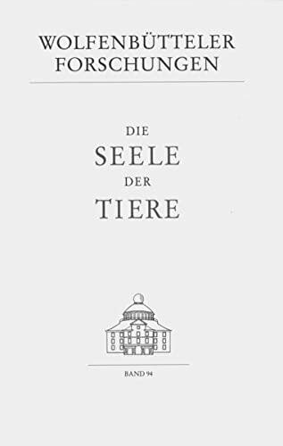 Die Seele Der Tiere (Wolfenbutteler Forschungen)