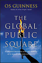 The Global Public Square: Religious Freedom and the Making of a World Safe for Diversity