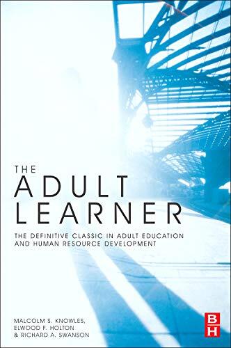 The Adult Learner: The Definitive Classic in Adult Education and Human Resource Development