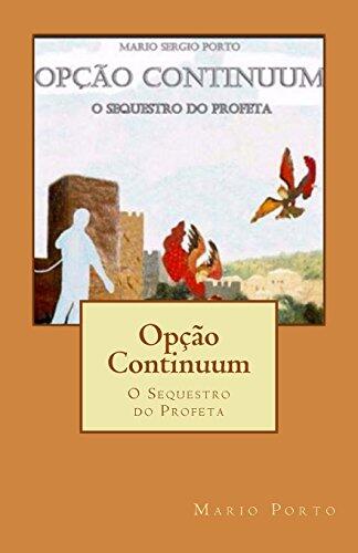 Opção Continuum: O Sequestro do Profeta