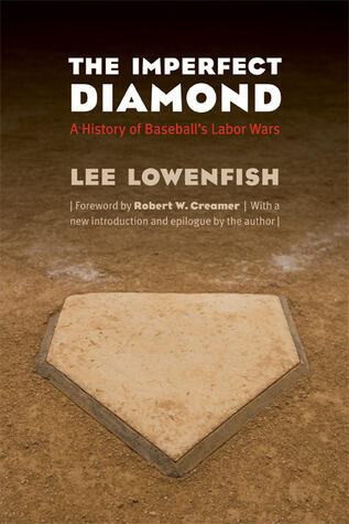 The Imperfect Diamond: A History of Baseball's Labor Wars