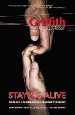 Griffith REVIEW 17: Staying Alive