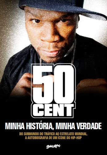 50 Cent - Minha Historia. Minha Verdade