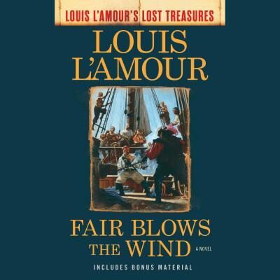 Fair Blows the Wind: A Novel