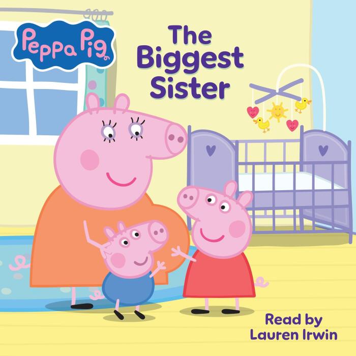 Peppa Pig: The Biggest Sister: Peppa Pig