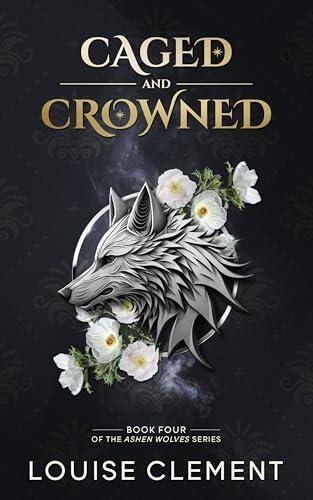 Caged and Crowned: A Wolf Shifter Rejected Mate Romance
