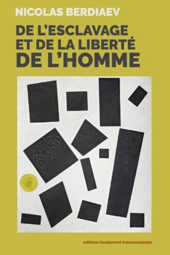 De l'esclavage et de la liberté de l'homme: traduit du russe par Samuel Jankélévitch