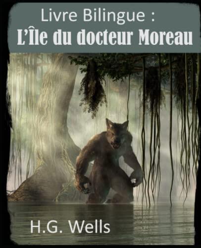 Livre bilingue : l'Île du docteur Moreau: Apprendre l'anglais en lisant