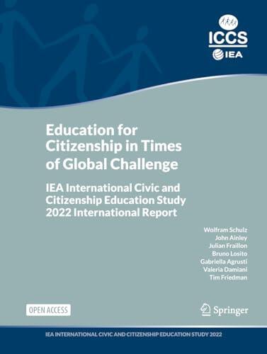 Education for Citizenship in Times of Global Challenge: IEA International Civic and Citizenship Education Study 2022 International Report