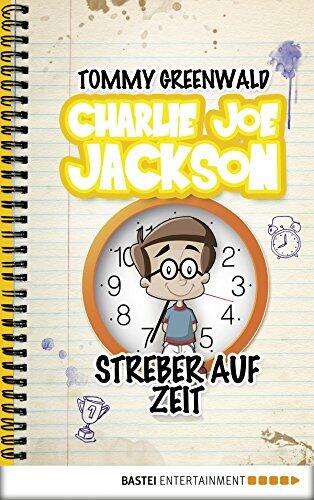Charlie Joe Jackson - Streber auf Zeit: Band 3