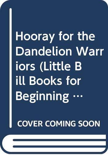Hooray for the Dandelion Warriors