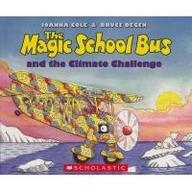 THE MAGIC SCHOOL BUS AND THE CLIMATE CHALLENGE