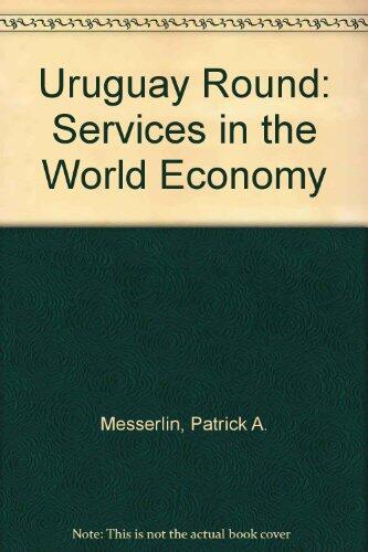 Uruguay Round: Services in the World Economy